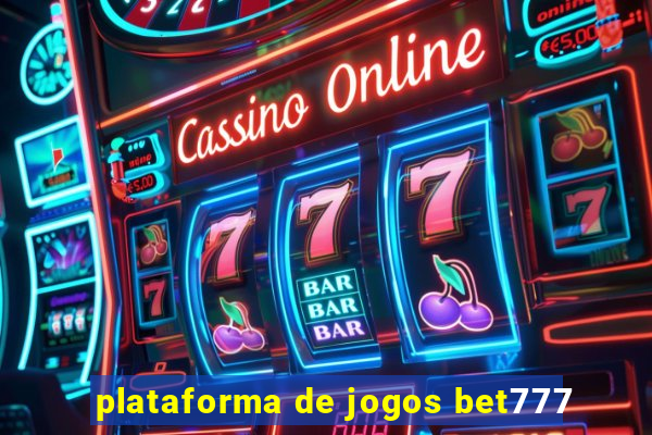 plataforma de jogos bet777